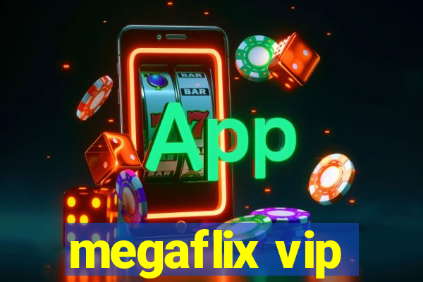 megaflix vip